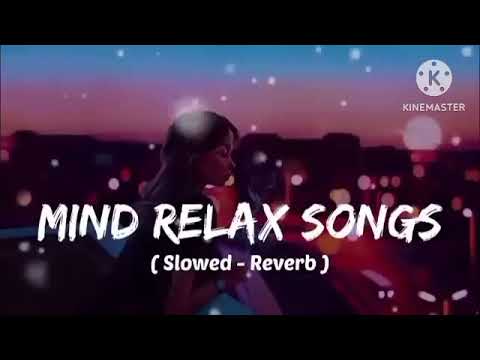 Mind Relax Songs 😇 ( slowed - Reverb ) lofi song mix 💕😇&lrm;@LofiGirl&nbsp;