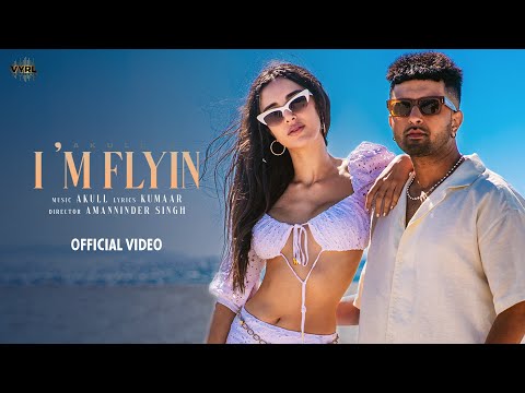 Akull - I'm Flyin (Official Video) | Kumaar | VYRL Originals