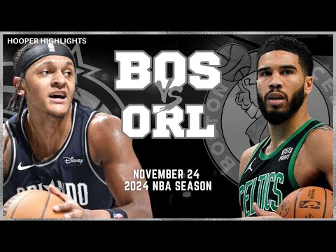 Boston Celtics vs Orlando Magic Full Game Highlights | Nov 24 | 2024 NBA Season