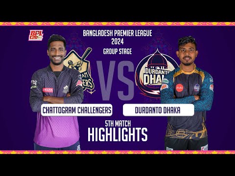 Durdanto Dhaka vs Chattogram Challengers | 5th Match | Highlights | Season 10 | BPL 2024