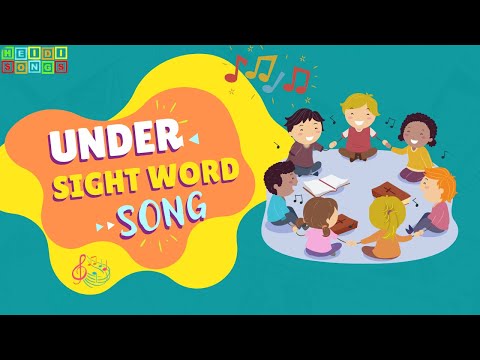 &amp;ldquo;Under&amp;rdquo; - Sight Word Song