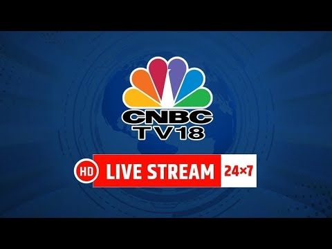 CNBC TV18 24x7 LIVE | Stock Market LIVE Update | Share Markets | Business News |Sensex &amp; Nifty Live