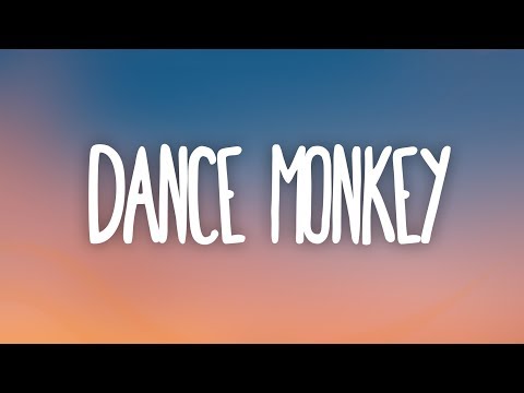 Tones and I - Dance Monkey (Lyrics)