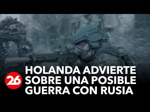 Comandante holand&eacute;s advierte sobre la preparaci&oacute;n para posible guerra con Rusia