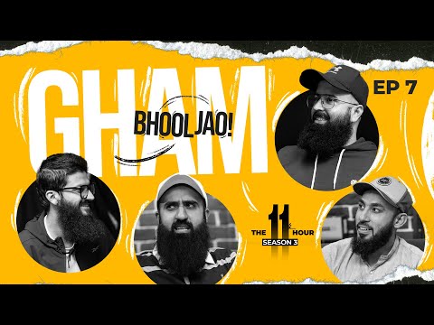 GHAM NA KAR |  Ep 7 | 11th Hour | Season - 3