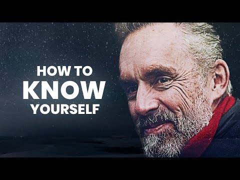 How To Know Yourself | Jordan Peterson | Best Life Advice