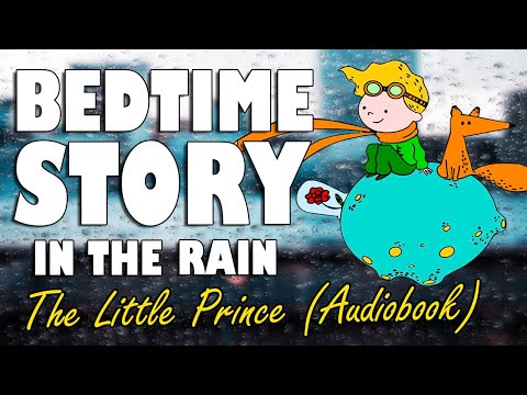 The Little Prince (Complete Audiobook with rain sounds) | Relaxing ASMR Bedtime Story (Male Voice)