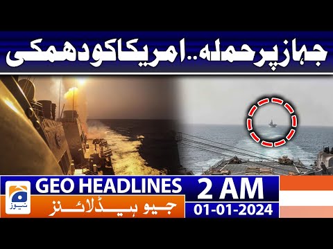 Geo Headlines 2 AM | US Navy helicopters destroy Houthi boats | 1st January 2024