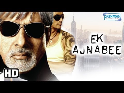 Ek Ajnabee (HD) Amitabh Bachchan, Arjun Rampal, Perizad Zorabian - Bollywood Movie With Eng Subtile