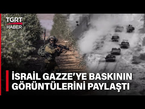 Gazze Baskını Kamerada! İsrail Hamas&rsquo;a Yaptığı Operasyonun G&ouml;r&uuml;nt&uuml;lerini Paylaştı &ndash; TGRT Haber