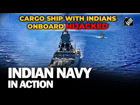 Cargo Ship with 15 Indians onboard hijacked near Somalia, Indian Navy moves into action