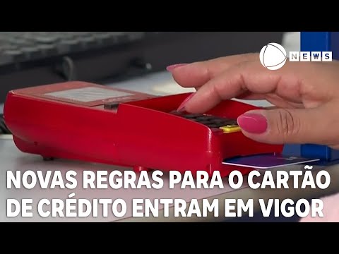 Novas regras para o cart&atilde;o de cr&eacute;dito entram em vigor