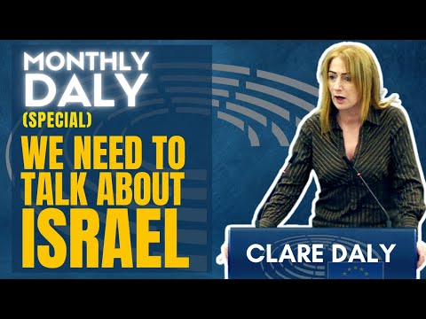 Clare Daly Destroys Israel's Evil Narrative | The Monthly Daly | Special