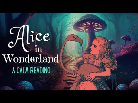 Reading of Alice in Wonderland - full audiobook - Story Reading for Sleep - Relaxing Reading