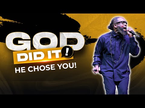 God Did It! || He Chose You! || Pastor Jermone T Glenn