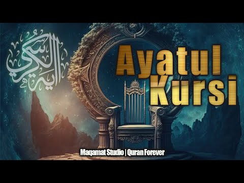 Beautiful &amp; Relaxing Recitation Ayatul Kursi | آية الكرسي | Quran Forever