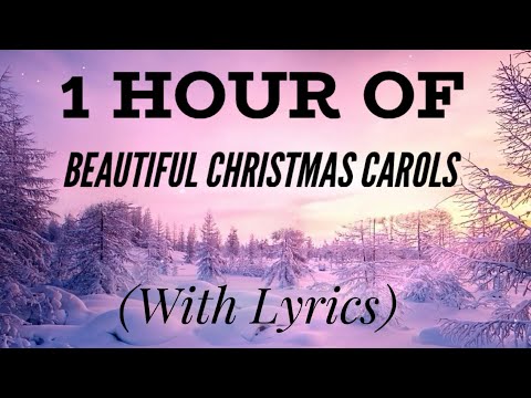 1 Hour of BEAUTIFUL Christmas Carols (with lyrics)