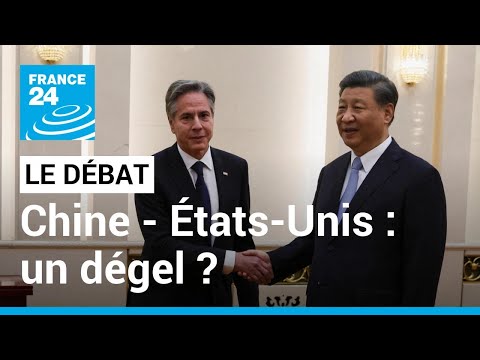 LE D&Eacute;BAT - Chine - &Eacute;tats-Unis : un d&eacute;gel ? &bull; FRANCE 24