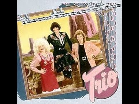 Dolly Parton, Linda Ronstadt, Emmylou Harris &lrm;&ndash; Trio