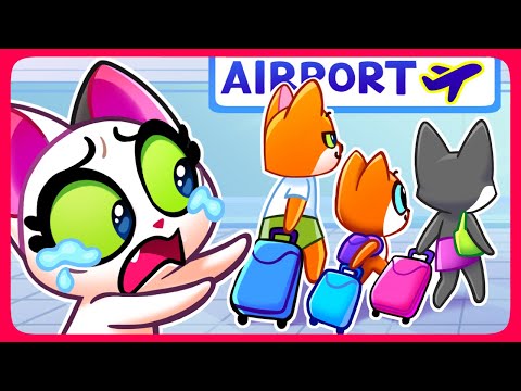 😿 When Parents Away! ✈️ Baby Got Lost in the Airport! ✈️ Airplane Safety Tips by Purr-Purr