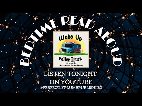 Wake Up, Police Truck (Sleepy Book Reading)