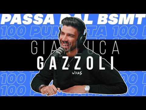 LA PUNTATA 100! 😱💯 GIANLUCA GAZZOLI passa dal BSMT! feat 