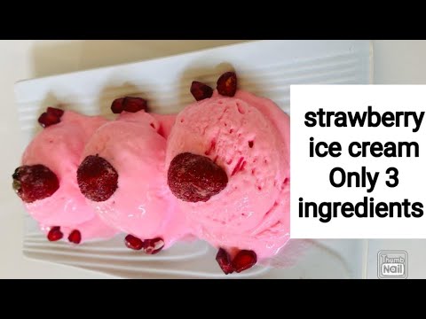 strawberry  ice cream  ( Easy Homemade 🍓🍨 recipe) Only 3 ingredients