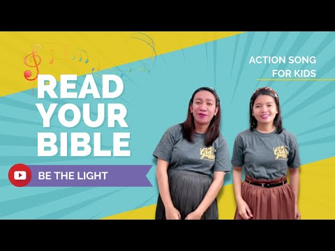 Read Your Bible (Pray Everyday) - Action Song - be the Light