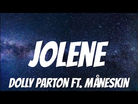 Dolly Parton Ft. M&aring;neskin - Jolene ( Lyrics )