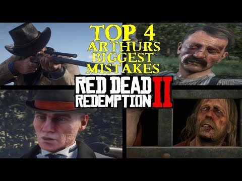 Arthurs Worst Mistakes in Red Dead Redemption 2