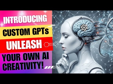 Get Creative With Custom Gpts: Unleash Your Own Ai Power!