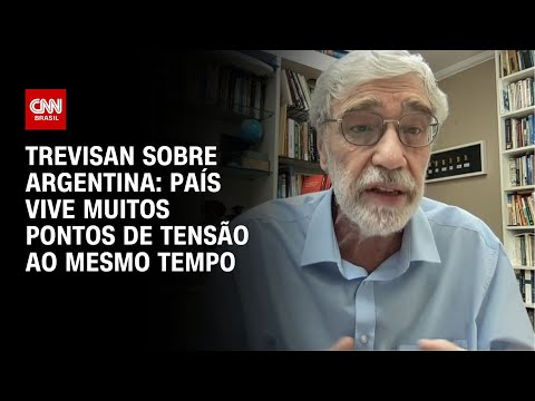 Trevisan sobre Argentina: Pa&iacute;s vive muitos pontos de tens&atilde;o ao mesmo tempo | CNN NOVO DIA