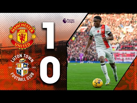 Manchester United 1-0 Luton | Premier League Highlights