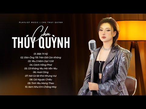 LK Nhạc Buồn T&acirc;m Trạng, Nhạc Trẻ Hay Nhất Của Chu Th&uacute;y Quỳnh 2023 | C&aacute;nh Hồng Phai, Biệt Tri Kỷ,...