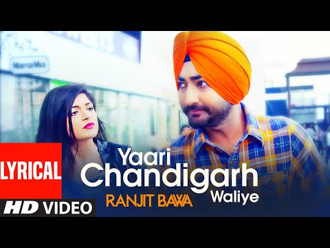 Ranjit Bawa: Yaari Chandigarh Waliye (Lyrical Video Song) Mitti Da Bawa | Beat Minister