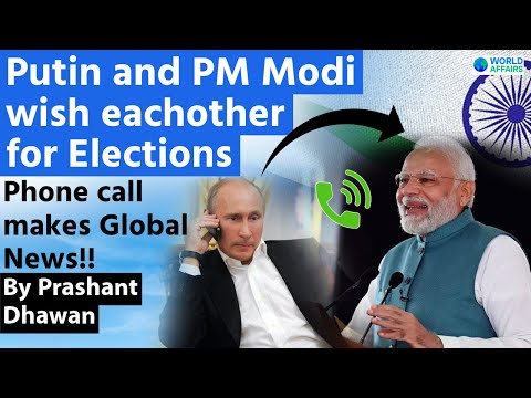 Putin and PM Modi wish each other for Elections | Phone call makes Global News