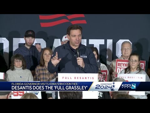 Ron DeSantis completes 'Full Grassley' by visiting all 99 Iowa counties