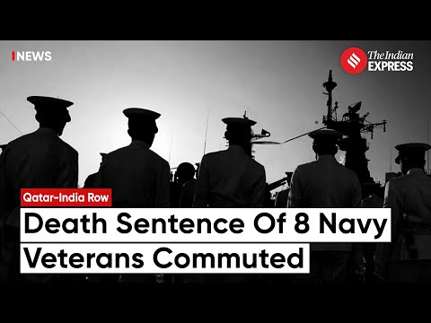 Qatar Indian Navy Officers: Qatar Court Commutes Death Sentence of 8 Ex-Indian Navy Officers