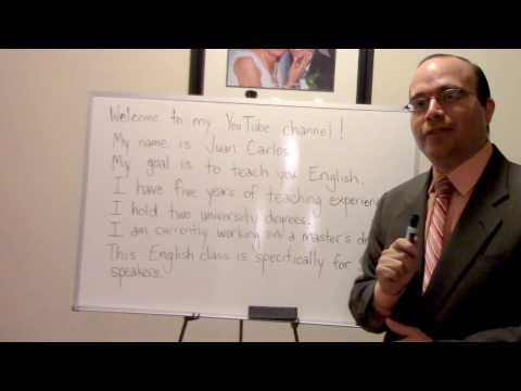 JuanCarlosESL - Clase 1 English for Spanish Speakers - Beginning Level Introductory Video