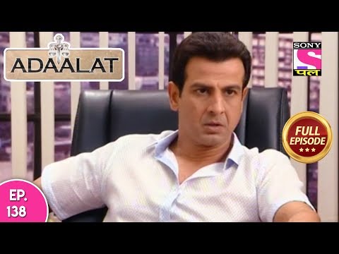 Adaalat - Full Episode 138 - 24th May, 2018