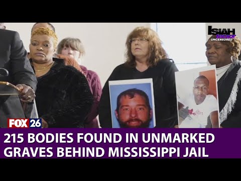 215 bodies found in unmarked graves behind Mississippi jail