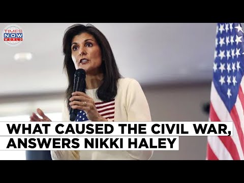 What Caused American Civil War? Here's What Nikki Haley Said | US News