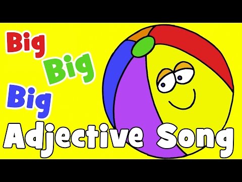 Big, Big, Big | Adjectives Song for Kids