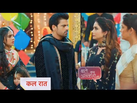 Baatein Kuch Ankahee Si Promo| 18th January 2024