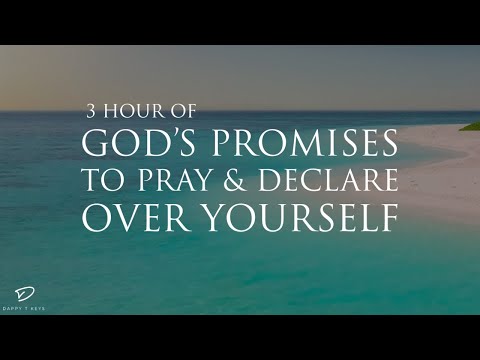 3 Hour of God's Promises to Pray &amp; Declare Over Yourself: Prayer &amp; Meditation Music