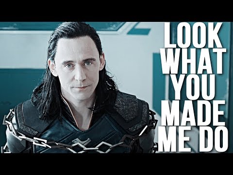 Loki Laufeyson ♚ Look What You Made Me Do