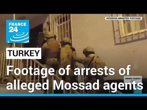 Turkey releases footage of night raids on alleged Mossad agents &bull; FRANCE 24 English