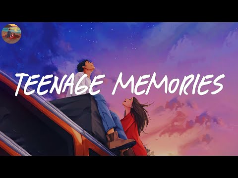 Teenage memories🌈 A playlist reminds you of our teenage years ~ Saturday Melody Playlist