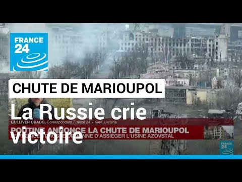 Guerre en Ukraine : Marioupol ne tient plus qu'&agrave; un fil, la Russie crie victoire &bull; FRANCE 24