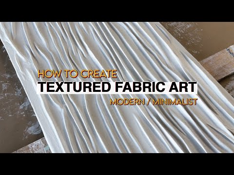 How to create textured fabric art | Modern and Minimalist